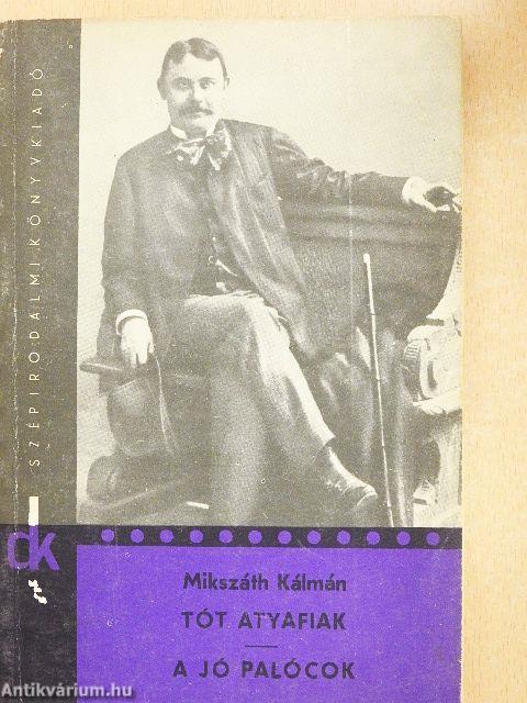 Tót atyafiak/A jó palócok