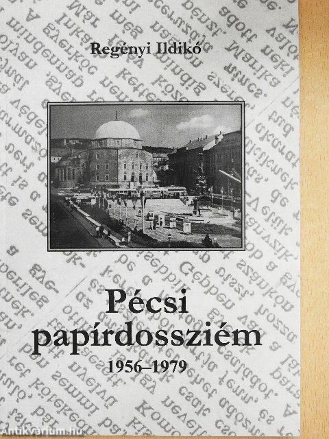 Pécsi papírdossziém 1956-1979