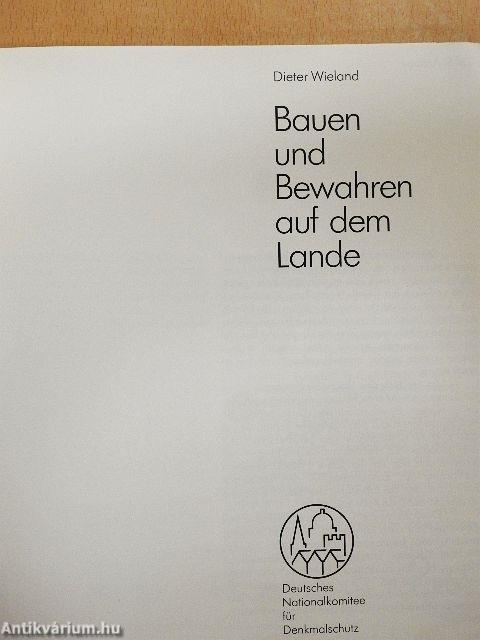 Bauen und Bewahren auf dem Lande