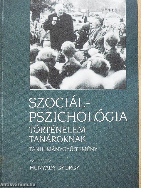 Szociálpszichológia történelemtanároknak