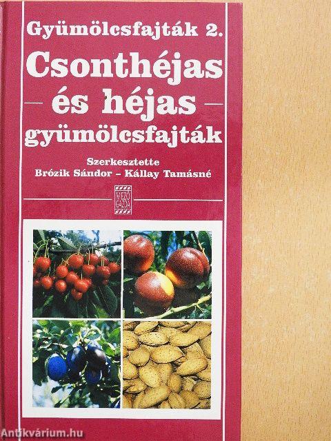 Csonthéjas és héjas gyümölcsfajták