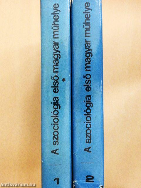 A szociológia első magyar műhelye I-II.