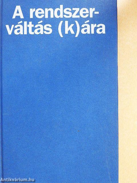 A rendszerváltás (k)ára