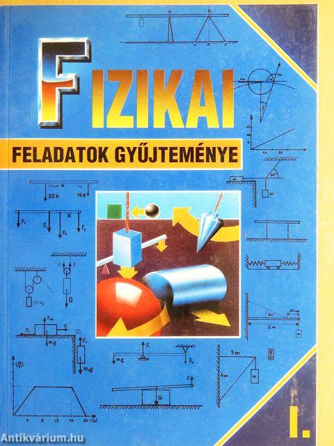 Fizikai feladatok gyűjteménye I.