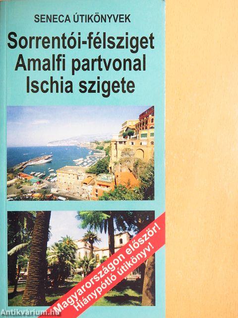 Sorrentói-félsziget/Amalfi partvonal/Ischia szigete