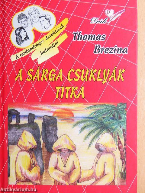 A sárga csuklyák titka