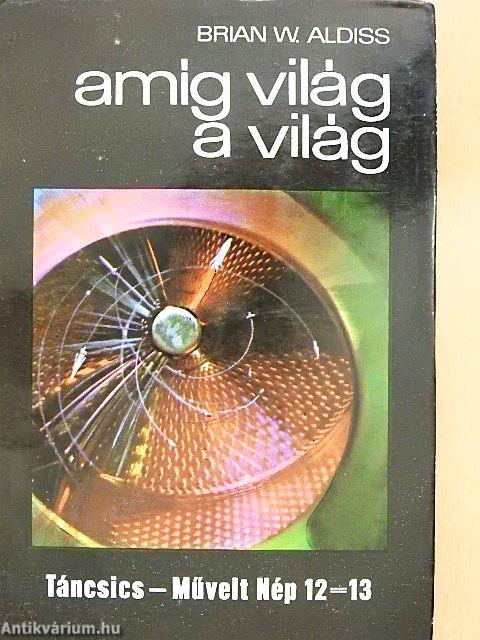 Amíg világ a világ