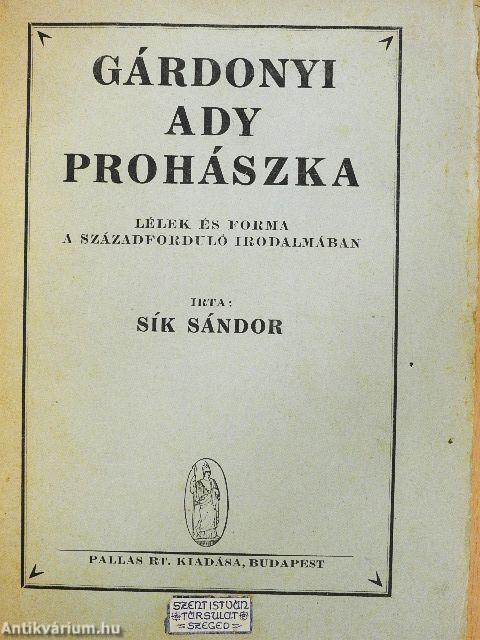 Gárdonyi/Ady/Prohászka