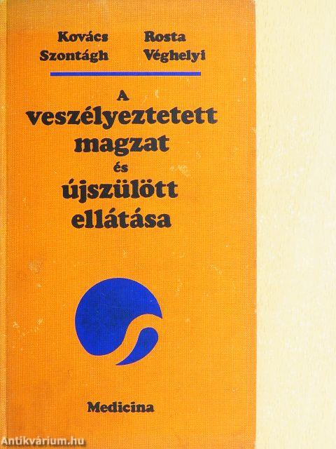 A veszélyeztetett magzat és újszülött ellátása