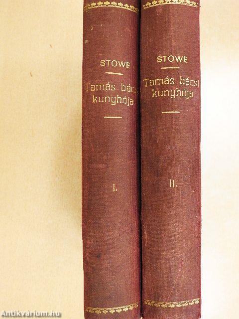 Tamás bácsi kunyhója I-II.