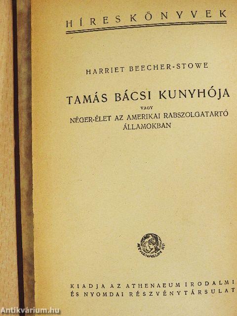 Tamás bácsi kunyhója I-II.