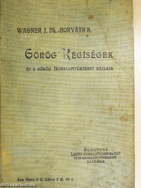 Görög régiségek és a görög irodalomtörténet vázlata