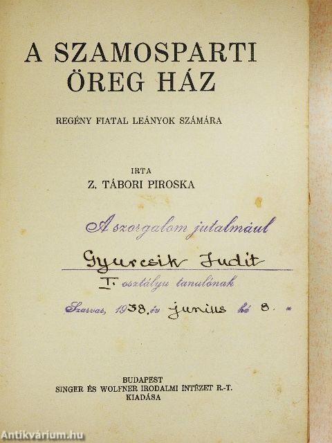 A szamosparti öreg ház/Uj utak/A Básthy-kisasszonyok