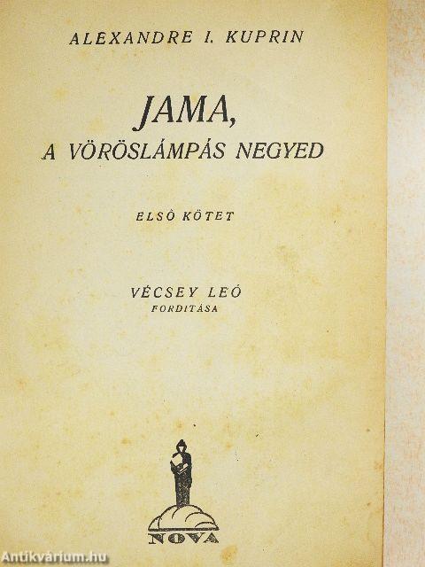 Jama, a vöröslámpás negyed I-II.