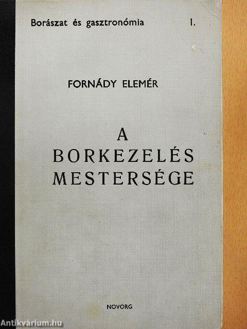 A borkezelés mestersége