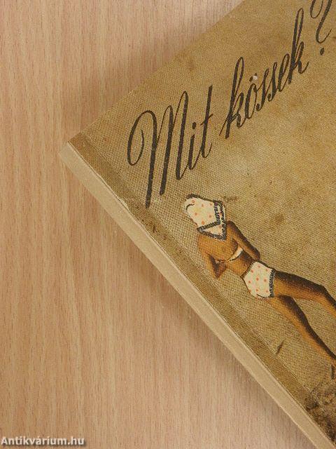 Mit kössek - tavaszra, nyárra