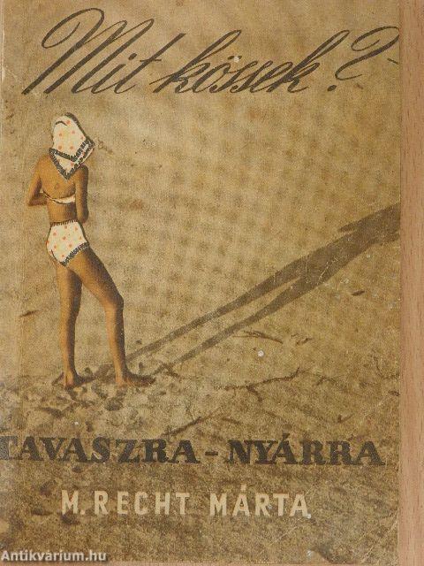 Mit kössek - tavaszra, nyárra