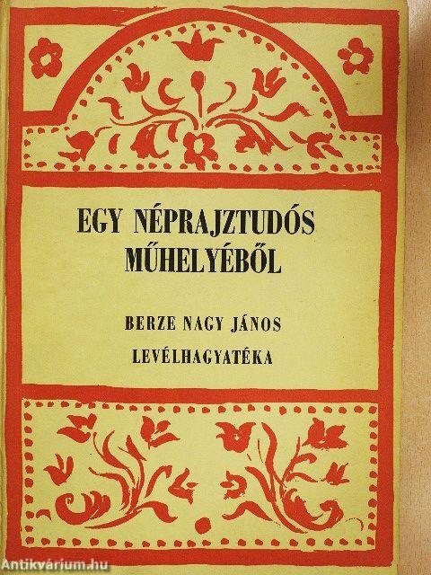 Egy néprajztudós műhelyéből