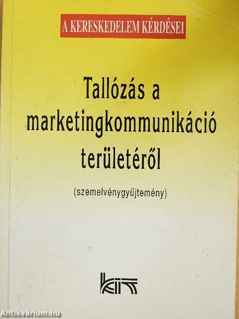 Tallózás a marketingkommunikáció területéről