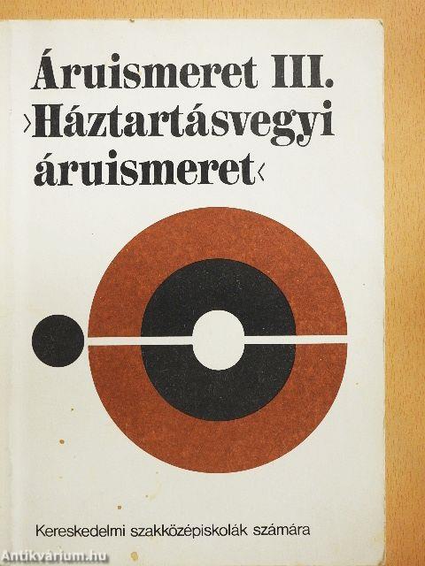 Áruismeret III.