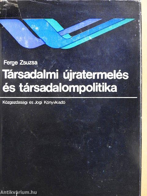 Társadalmi újratermelés és társadalompolitika