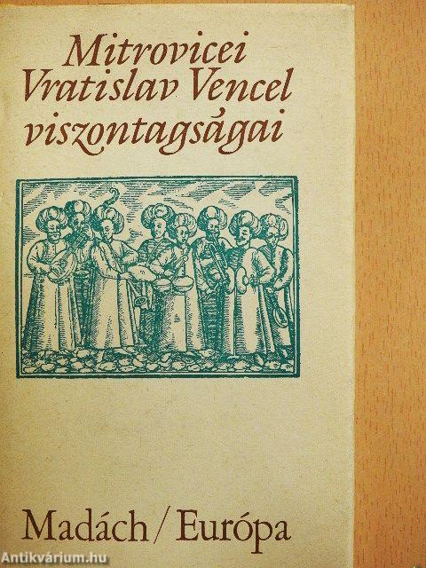 Mitrovicei Vratislav Vencel viszontagságai