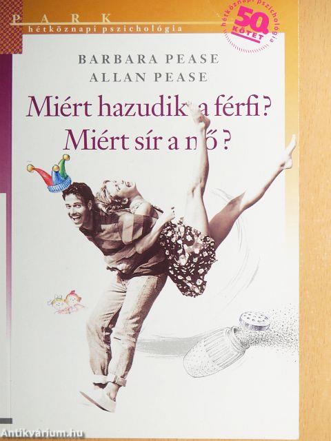 Miért hazudik a férfi? Miért sír a nő?