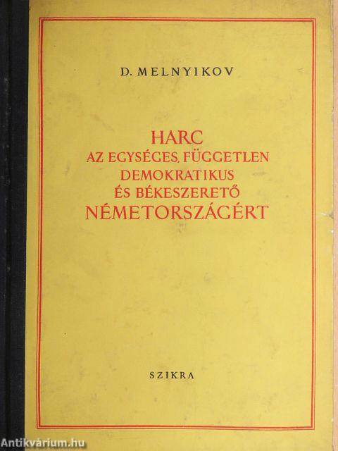 Harc az egységes, független, demokratikus és békeszerető Németországért
