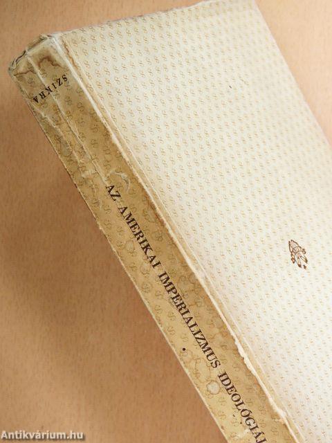 Az amerikai imperializmus ideológiája és politikája