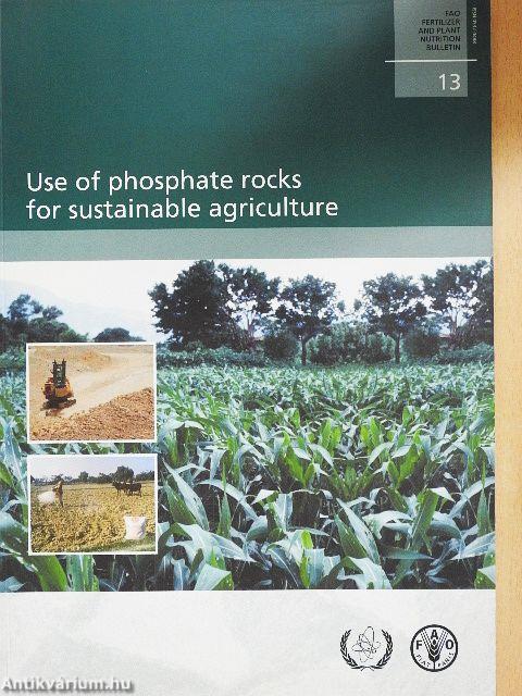 Use of phosphate rocks for sustainable agriculture