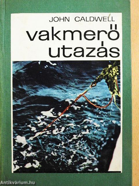 Vakmerő utazás