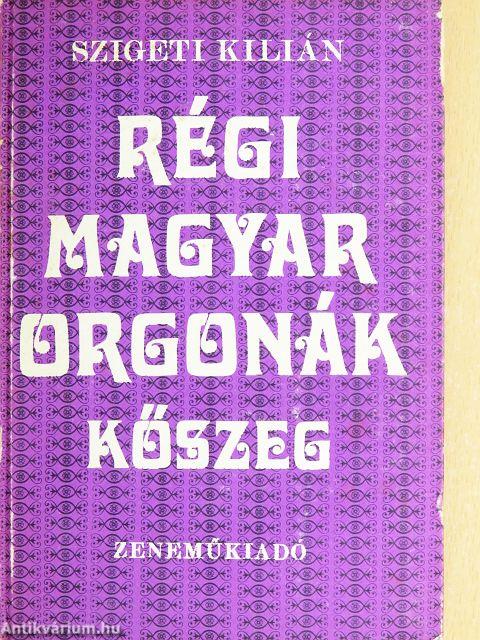 Régi magyar orgonák - Kőszeg