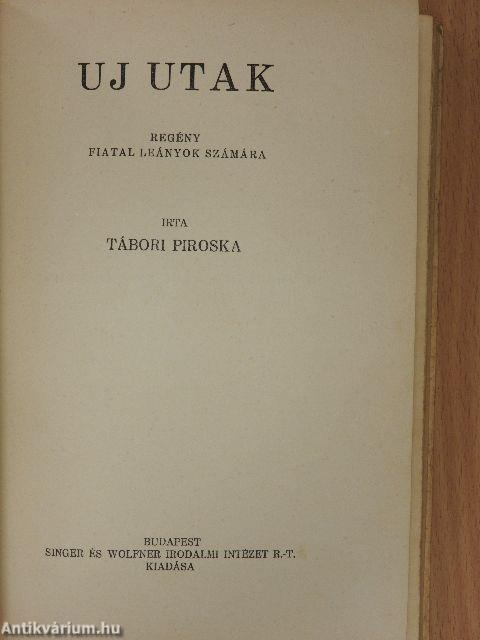 A szamosparti öreg ház/Uj utak/A Básthy-kisasszonyok