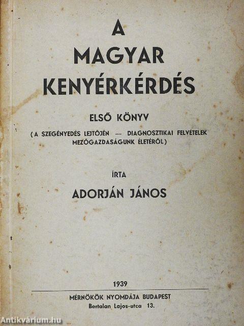 A magyar kenyérkérdés I.