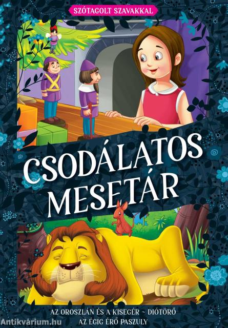 Az oroszlán és a kisegér - Diótörő - Az égig érő paszuly