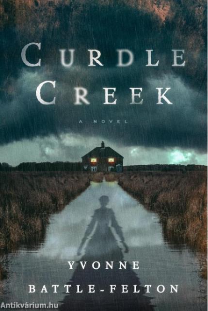 Curdle Creek: From the Women's Prize-longlisted author