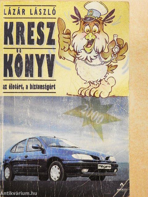 Kresz könyv az életért, a biztonságért