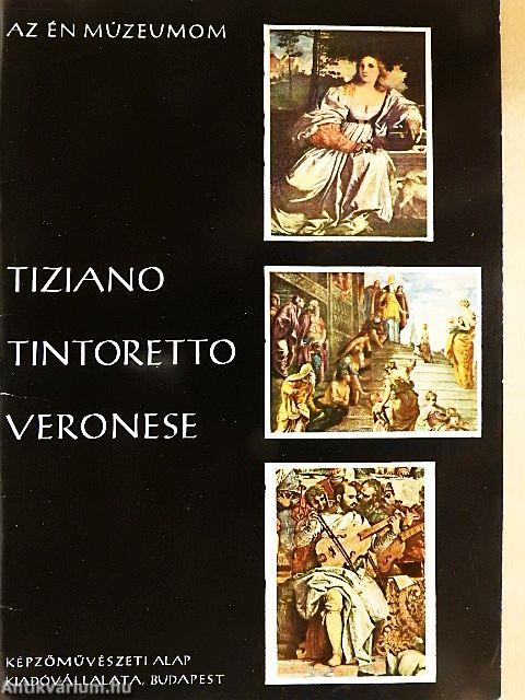 Tiziano, Tintoretto, Veronese