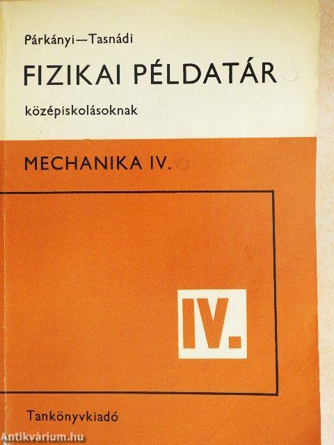 Fizikai példatár középiskolásoknak IV.