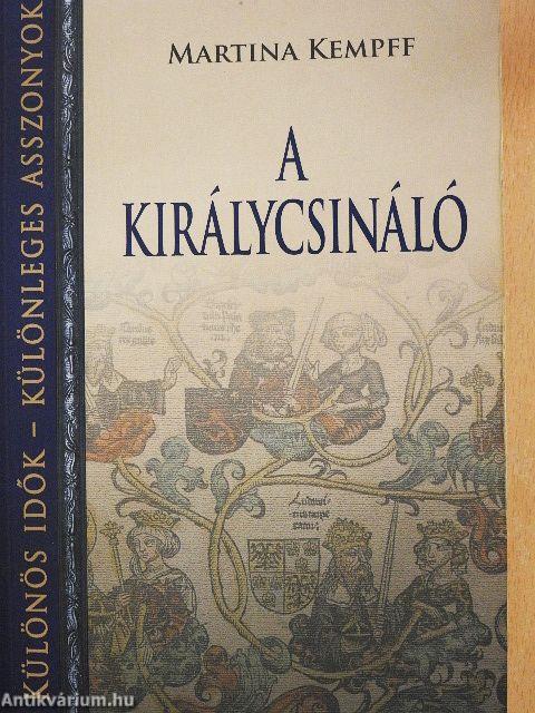A királycsináló