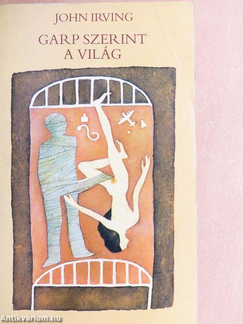 Garp szerint a világ