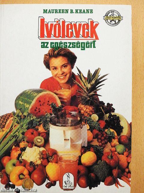 Ivólevek az egészségért