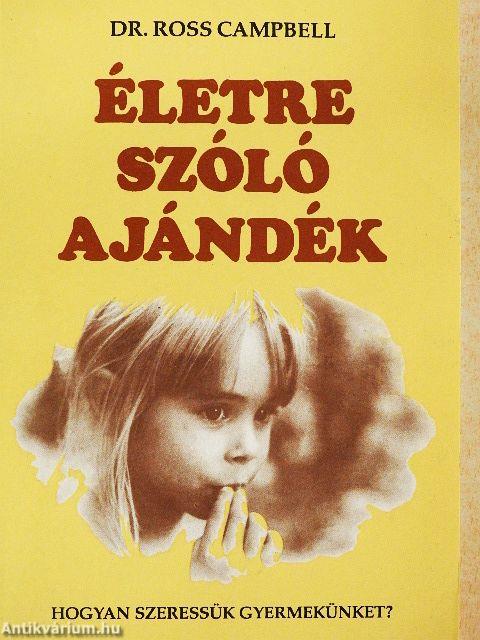 Életre szóló ajándék