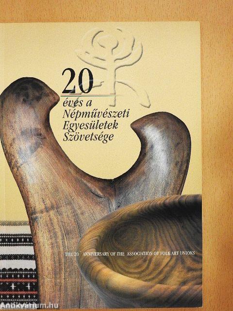 20 éves a Népművészeti Egyesületek Szövetsége