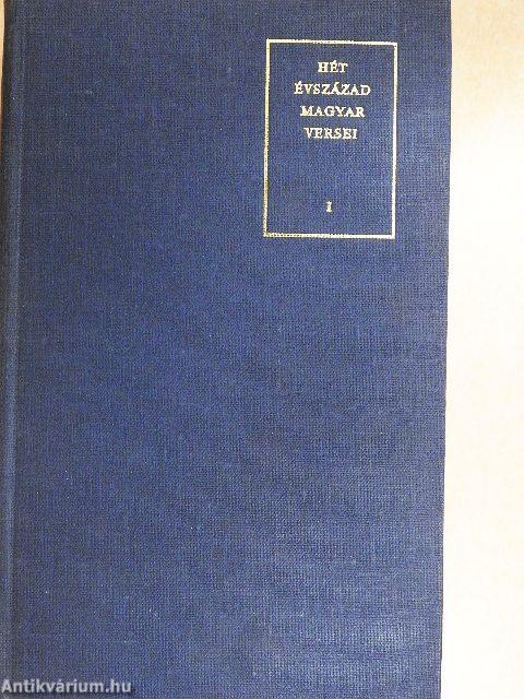 Hét évszázad magyar versei I-III.