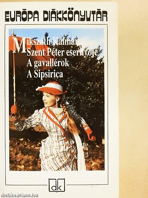 Szent Péter esernyője/A gavallérok/A Sipsirica