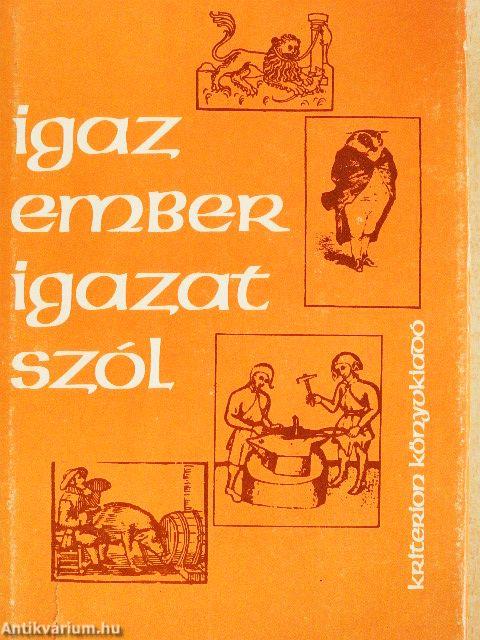 Igaz ember igazat szól