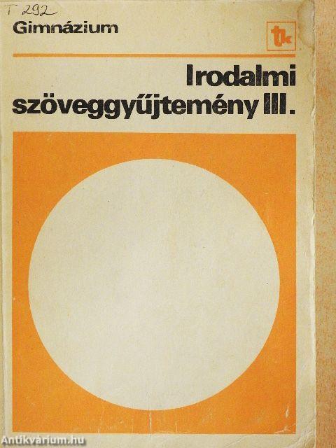 Irodalmi szöveggyűjtemény III.