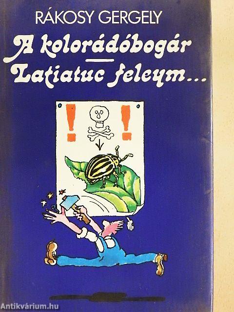 A kolorádóbogár/Latiatuc feleym...