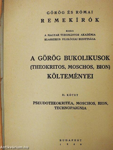 A görög bukolikusok (Theokritos, Moschos, Bion) költeményei II. (töredék)